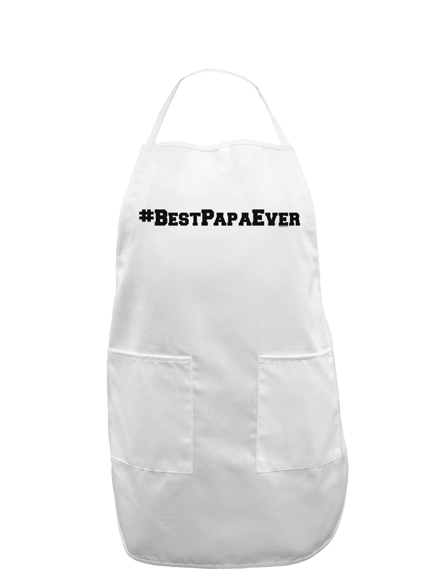 #BestPapaEver Adult Apron-Bib Apron-TooLoud-White-One-Size-Davson Sales