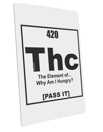 420 Element THC Funny Stoner Large Aluminum Sign 12 x 18" - Portrait by TooLoud-TooLoud-12x18"-Davson Sales