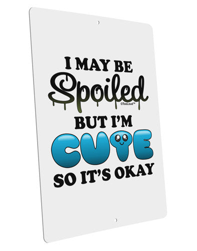 Spoiled But Cute Blue Large Aluminum Sign 12 x 18" - Portrait-Aluminum Sign-TooLoud-12x18"-Davson Sales