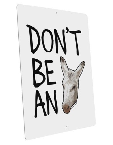 Don't Be An Ass Large Aluminum Sign 12 x 18" - Portrait-Aluminum Sign-TooLoud-12x18"-Davson Sales