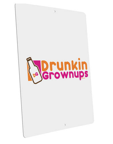 Drunken Grown ups Funny Drinking Large Aluminum Sign 12 x 18" - Portrait by TooLoud-TooLoud-12x18"-Davson Sales