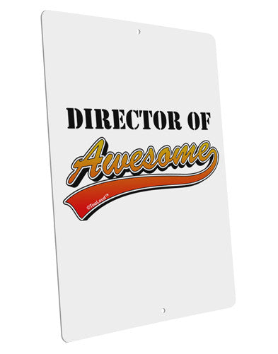 Director Of Awesome Large Aluminum Sign 12 x 18" - Portrait-Aluminum Sign-TooLoud-12x18"-Davson Sales
