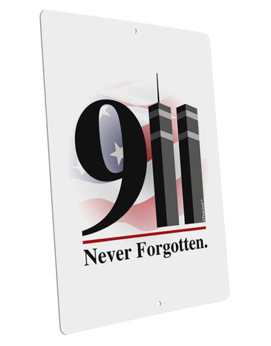911 Never Forgotten Large Aluminum Sign 12 x 18" - Portrait-Aluminum Sign-TooLoud-12x18"-Davson Sales