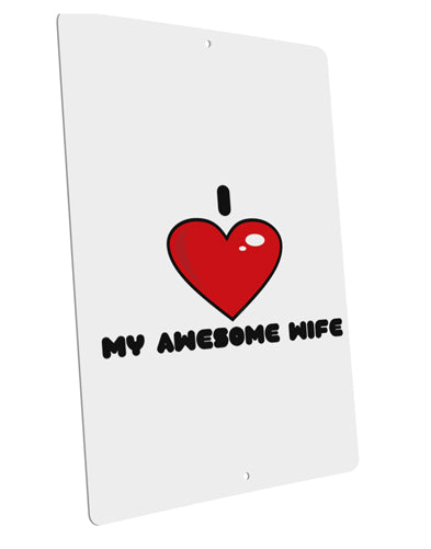 I Heart My Awesome Wife Large Aluminum Sign 12 x 18" - Portrait by TooLoud-TooLoud-12x18"-Davson Sales