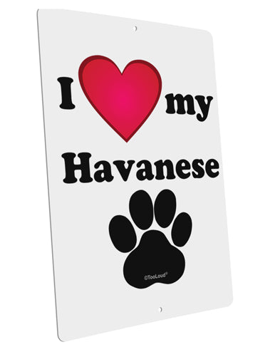 I Heart My Havanese Large Aluminum Sign 12 x 18" - Portrait by TooLoud-TooLoud-12x18"-Davson Sales