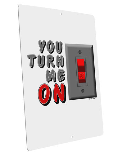 You Turn Me On Switch Large Aluminum Sign 12 x 18" - Portrait-Aluminum Sign-TooLoud-12x18"-Davson Sales