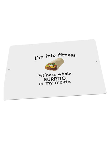 I'm Into Fitness Burrito Funny Large Aluminum Sign 12 x 18" - Landscape by TooLoud-Posters, Prints, & Visual Artwork-TooLoud-18x12"-Davson Sales
