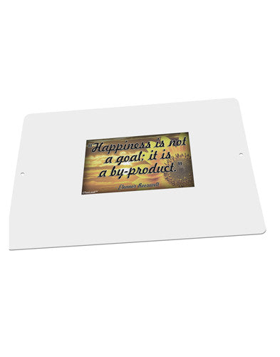Happiness Is Not A Goal Large Aluminum Sign 12 x 18" - Landscape by TooLoud-TooLoud-18x12"-Davson Sales