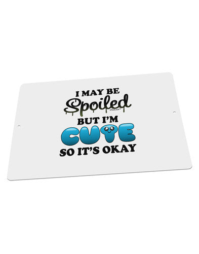 Spoiled But Cute Blue Large Aluminum Sign 12 x 18" - Landscape-Aluminum Sign-TooLoud-18x12"-Davson Sales