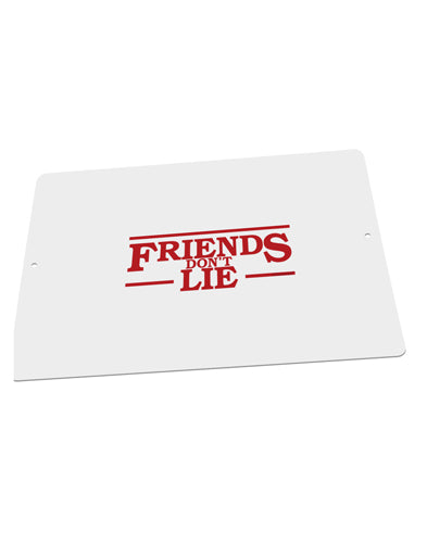 Friends Don't Lie Large Aluminum Sign 12 x 18" - Landscape by TooLoud-TooLoud-18x12"-Davson Sales
