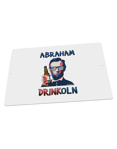 Abraham Drinkoln with Text Large Aluminum 12 x 18" Sign-TooLoud-Landscape-Davson Sales