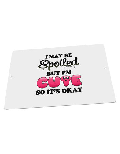 Spoiled But Cute Pink Large Aluminum Sign 12 x 18" - Landscape-Aluminum Sign-TooLoud-18x12"-Davson Sales