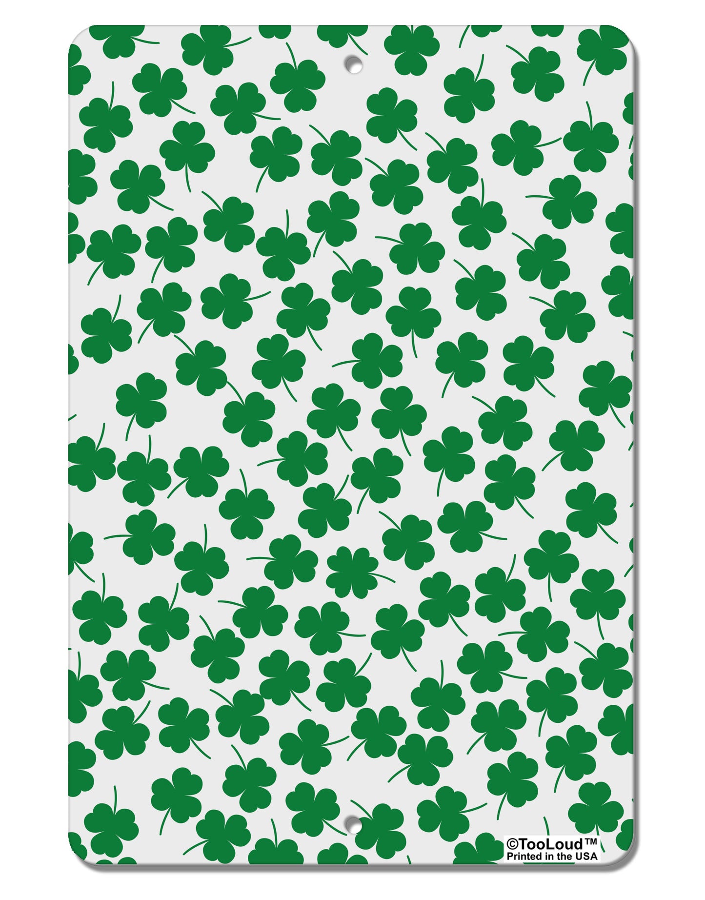 Find the 4 Leaf Clover Shamrocks Aluminum 8 x 12" Aluminum Sign All Over Print-Aluminum Sign-TooLoud-White-Davson Sales