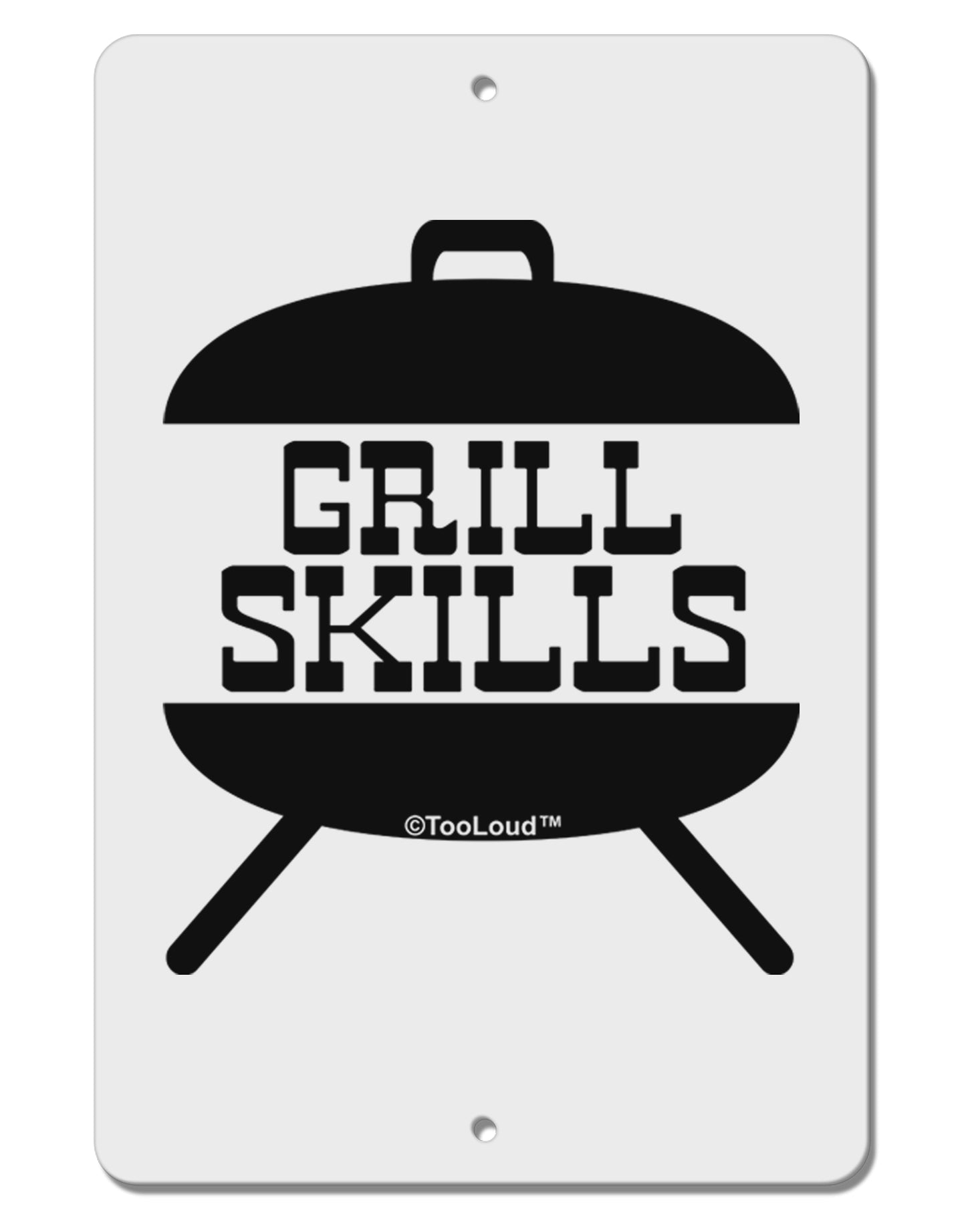 Grill Skills Grill Design Aluminum 8 x 12" Sign by TooLoud-TooLoud-White-Davson Sales