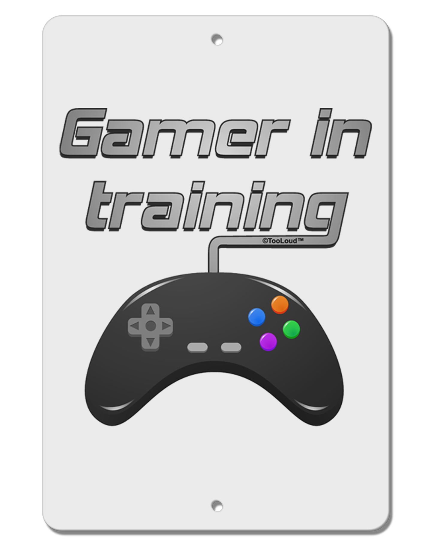 Gamer In Training Color Aluminum 8 x 12" Sign by TooLoud-TooLoud-White-Davson Sales