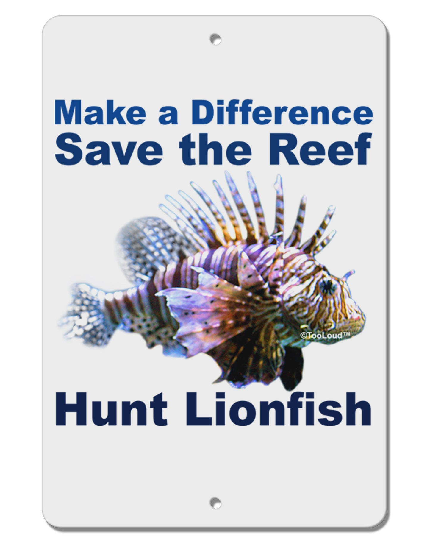 Save the Reef - Hunt Lionfish Aluminum 8 x 12" Sign-TooLoud-White-Davson Sales