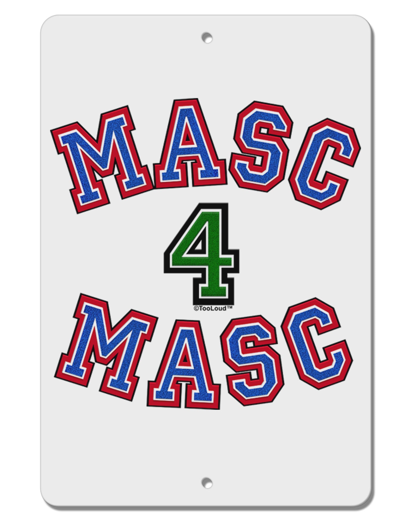 Masc 4 Masc College Stud Aluminum 8 x 12" Sign by TooLoud-TooLoud-White-Davson Sales