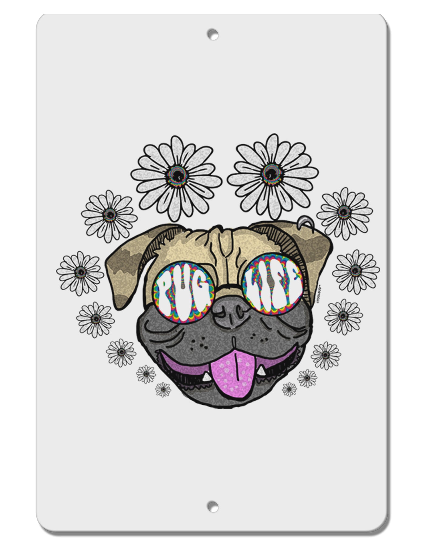 TooLoud Pug Life Hippy Aluminum 8 x 12 Inch Sign-Aluminum Sign-TooLoud-Davson Sales