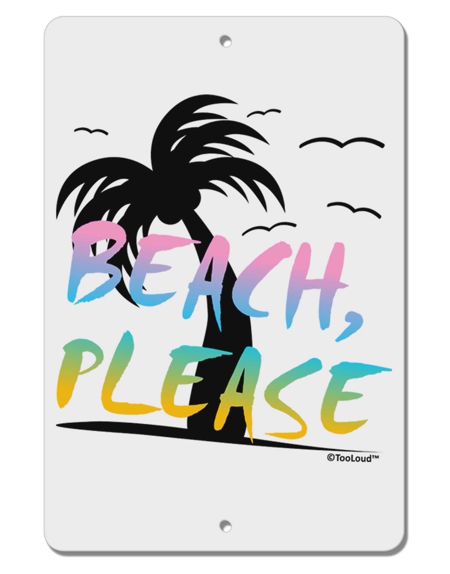 Beach Please - Summer Colors with Palm Trees Aluminum 8 x 12" Sign-TooLoud-White-Davson Sales