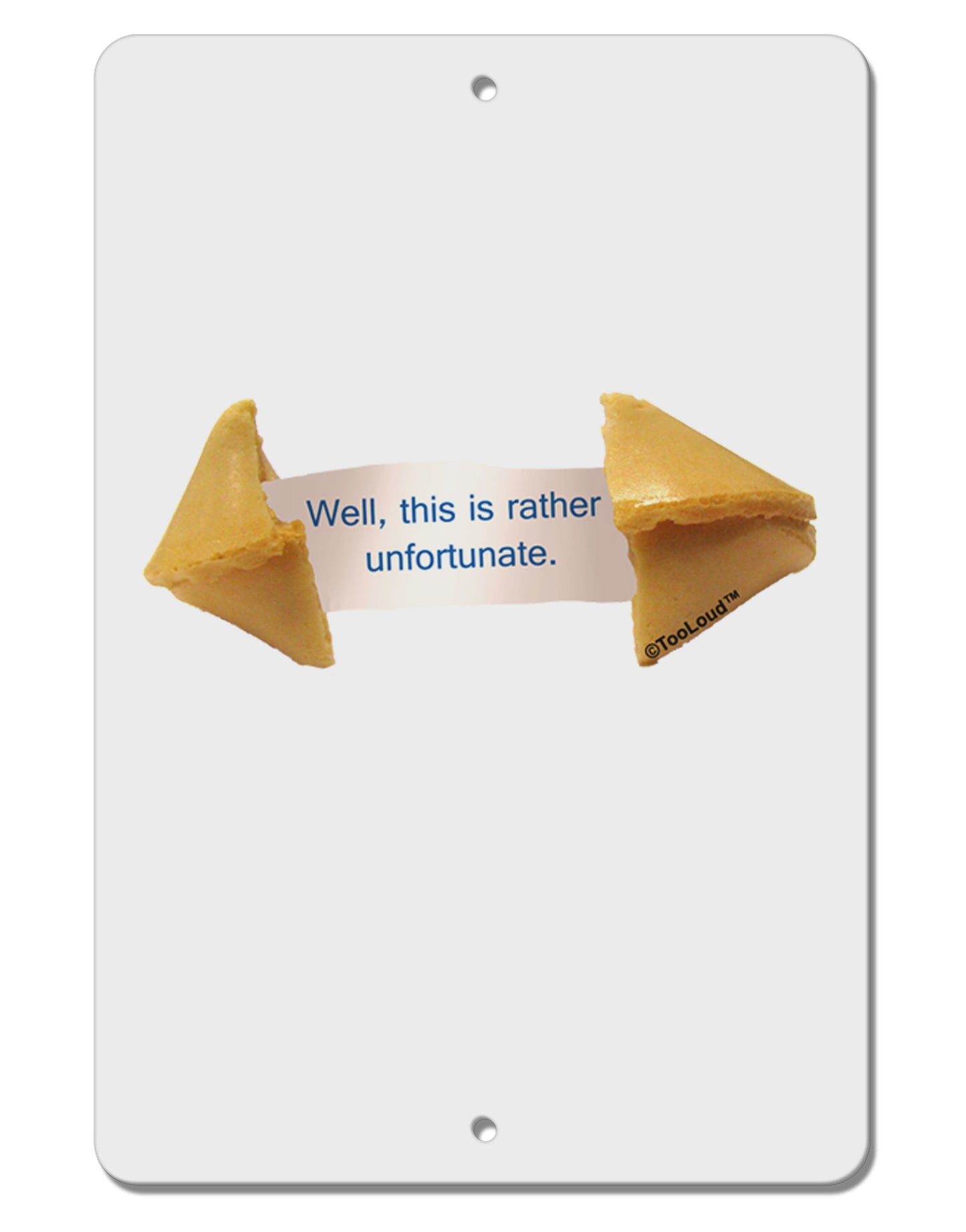 Unfortunate Cookie Aluminum 8 x 12" Sign-TooLoud-White-Davson Sales
