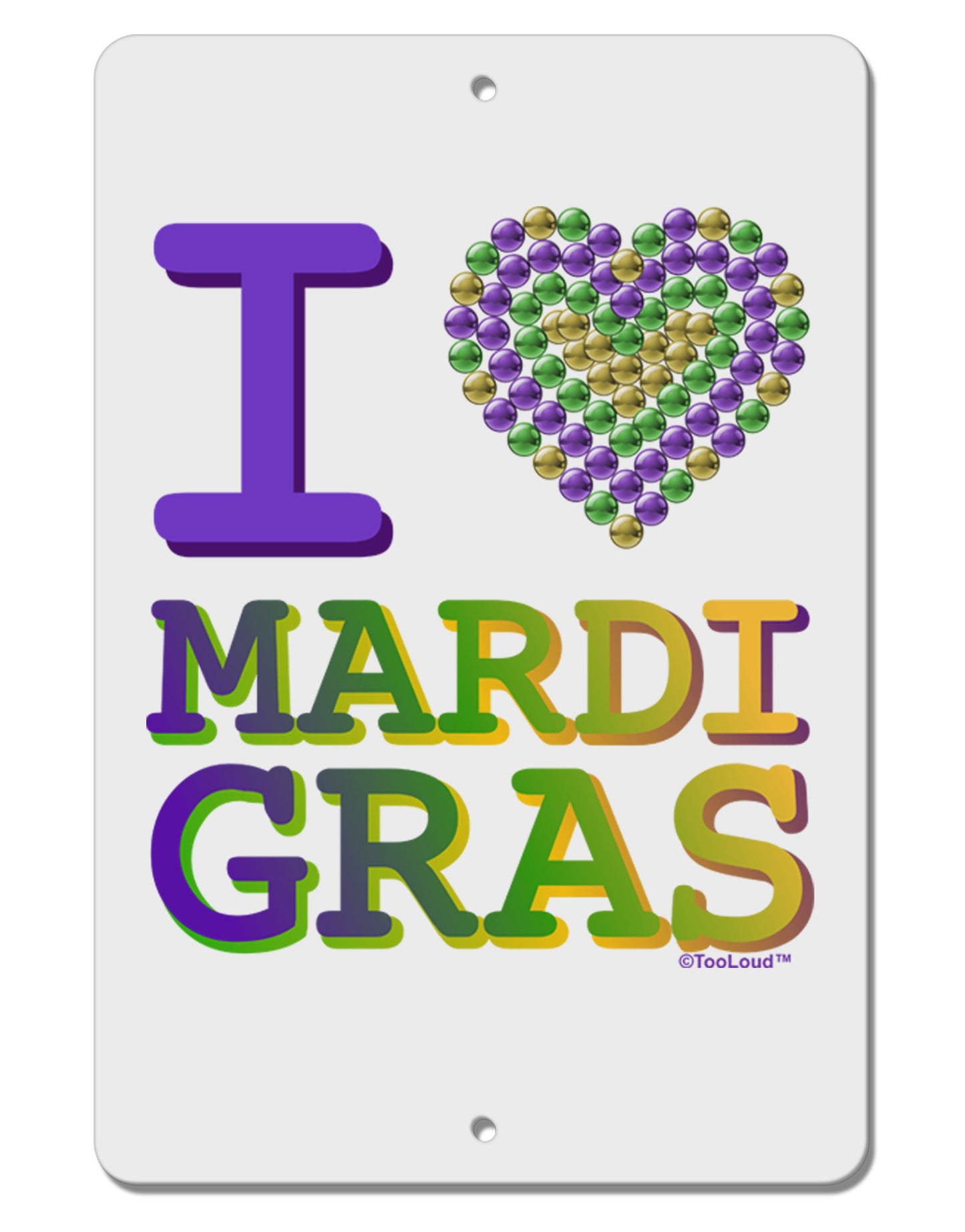 I Love Heart Mardi Gras Aluminum 8 x 12" Sign-TooLoud-White-Davson Sales