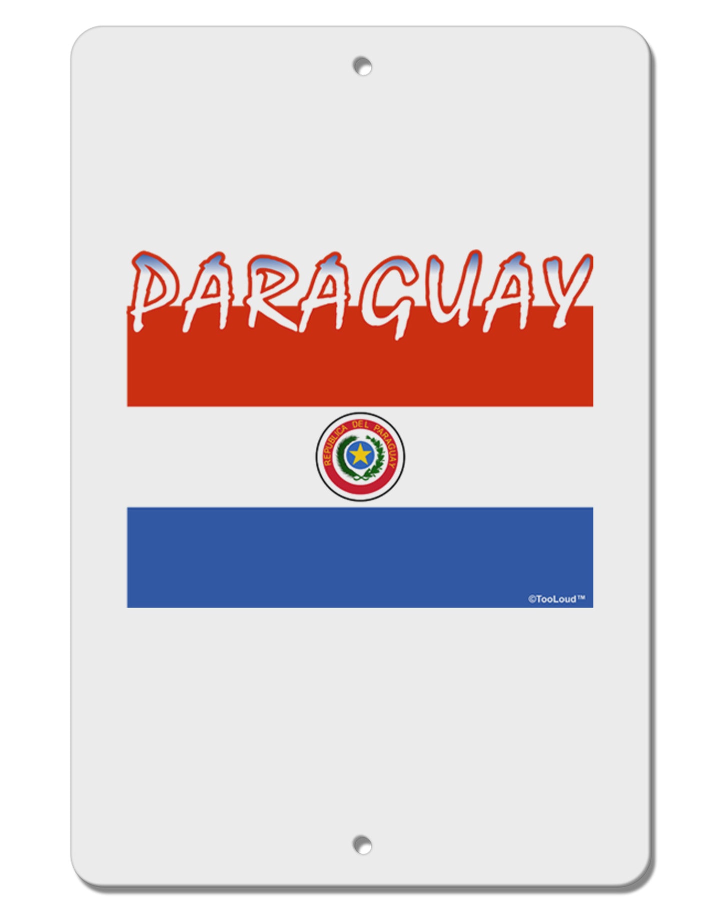 Paraguay Flag Aluminum 8 x 12" Sign-TooLoud-White-Davson Sales