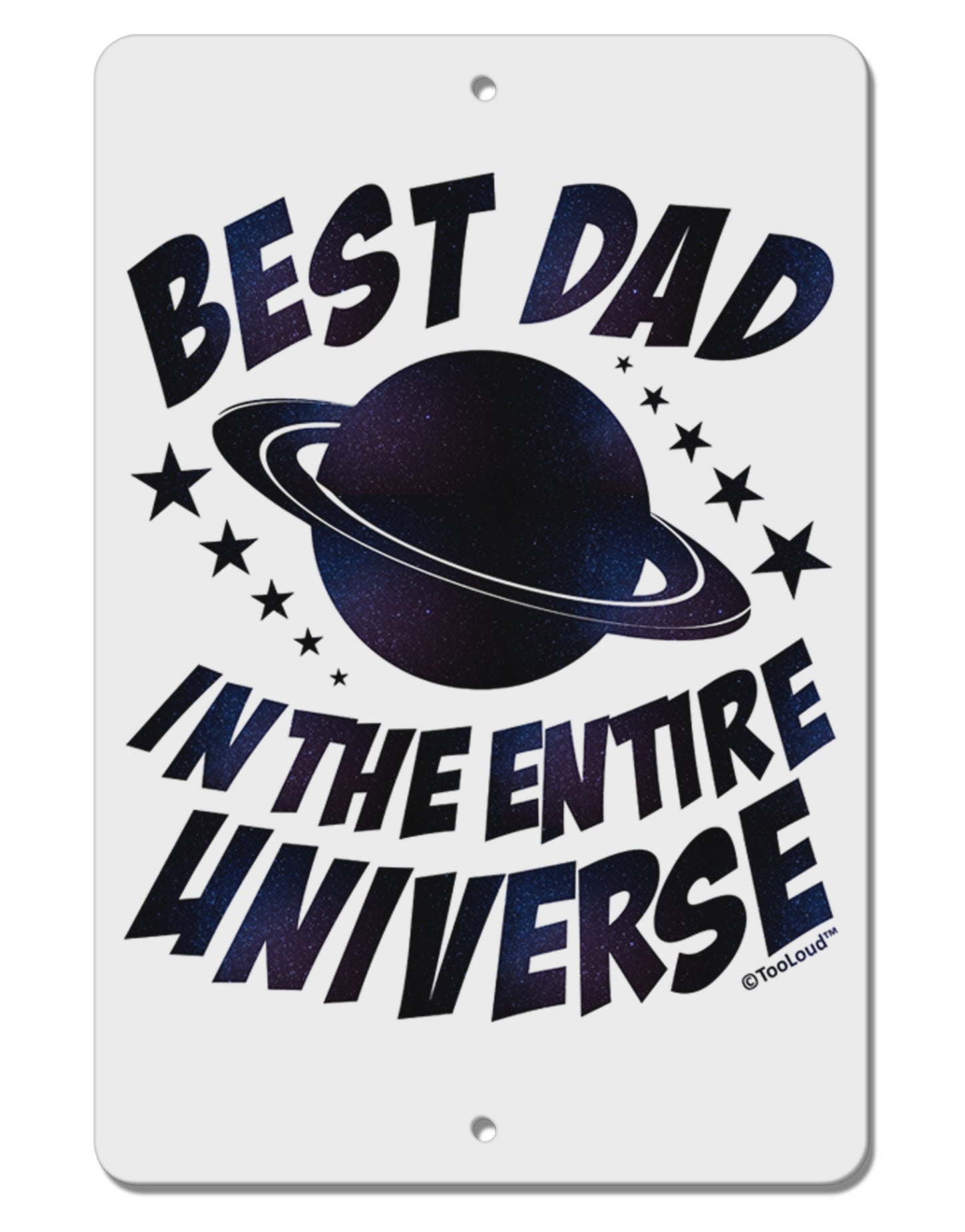 Best Dad in the Entire Universe - Galaxy Print Aluminum 8 x 12" Sign-TooLoud-White-Davson Sales