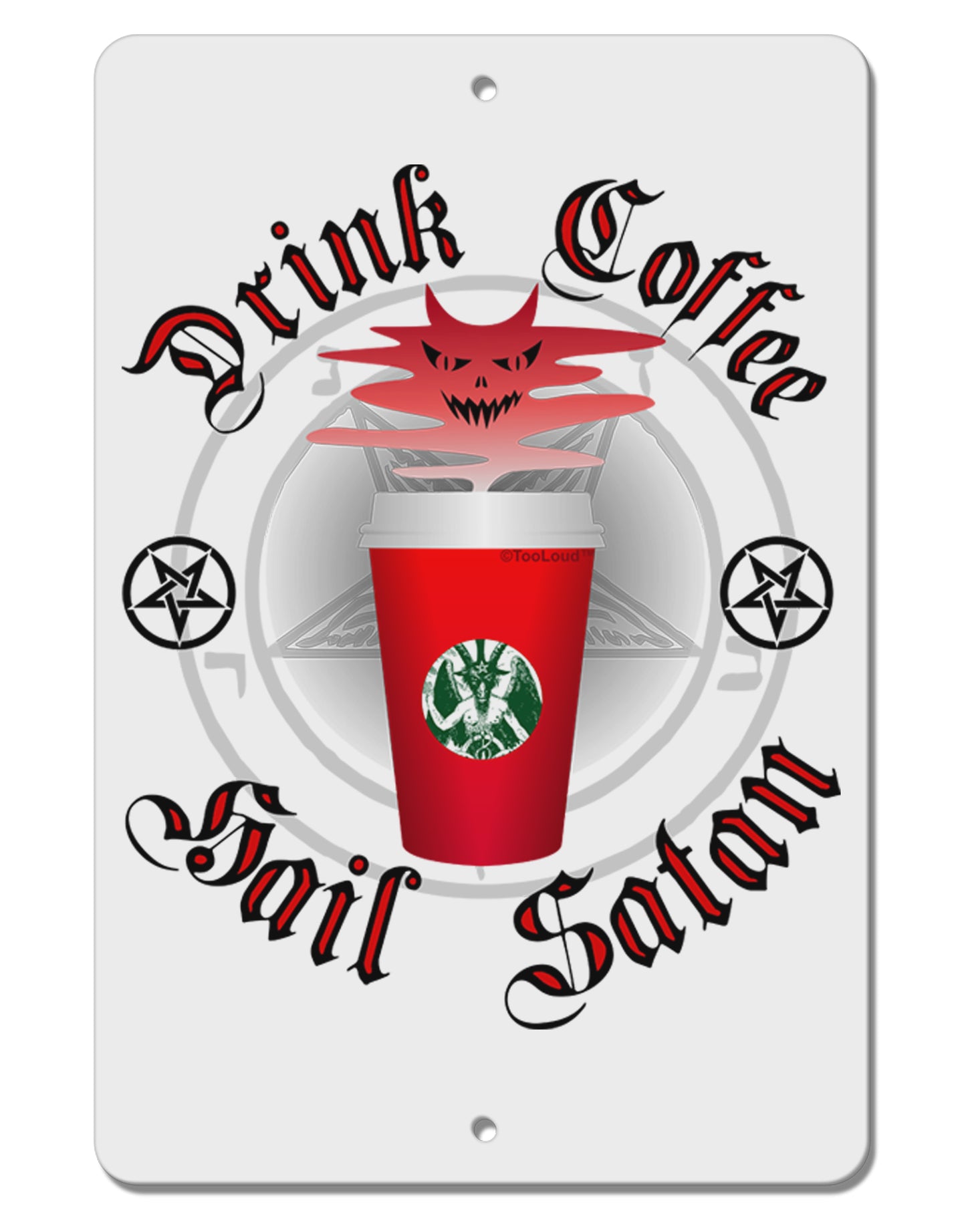 Red Cup Drink Coffee Hail Satan Aluminum 8 x 12" Sign by TooLoud-TooLoud-White-Davson Sales
