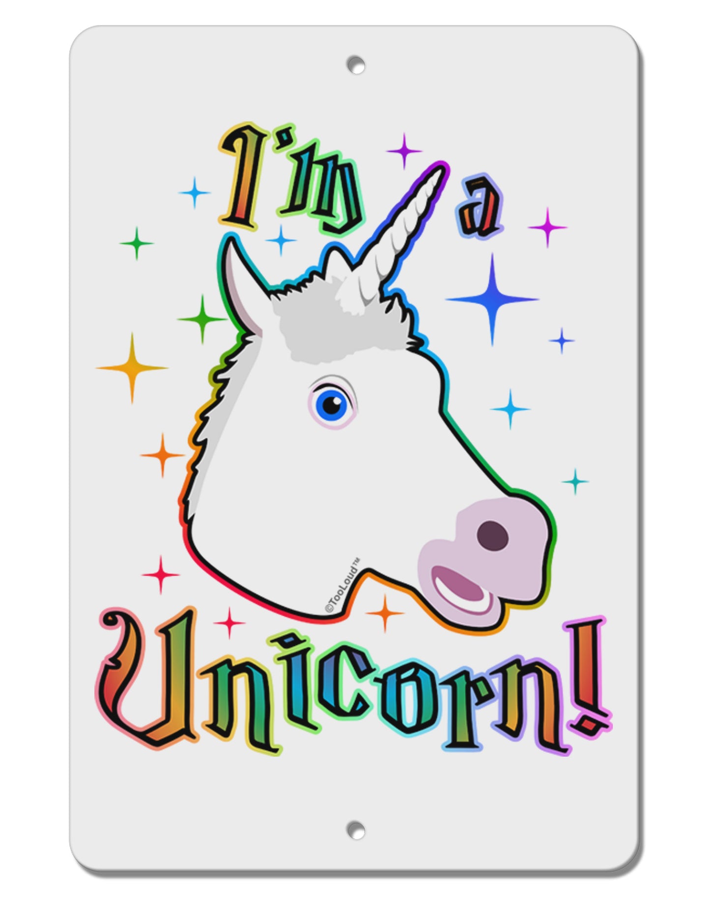 I'm a Unicorn Aluminum 8 x 12" Sign-TooLoud-White-Davson Sales