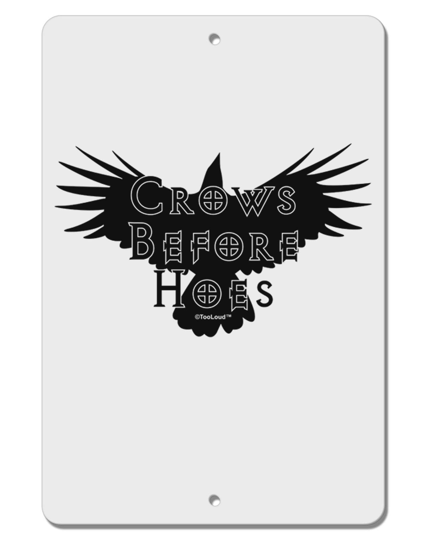 Crows Before Hoes Design Aluminum 8 x 12" Sign by TooLoud-TooLoud-White-Davson Sales