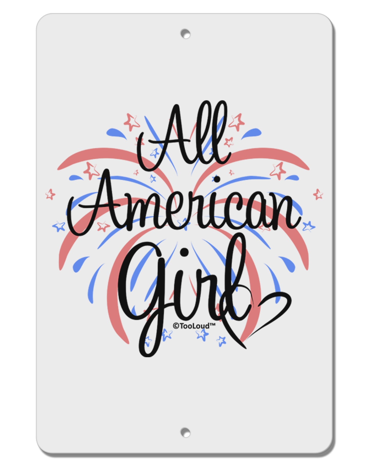 All American Girl - Fireworks and Heart Aluminum 8 x 12" Sign by TooLoud-TooLoud-White-Davson Sales