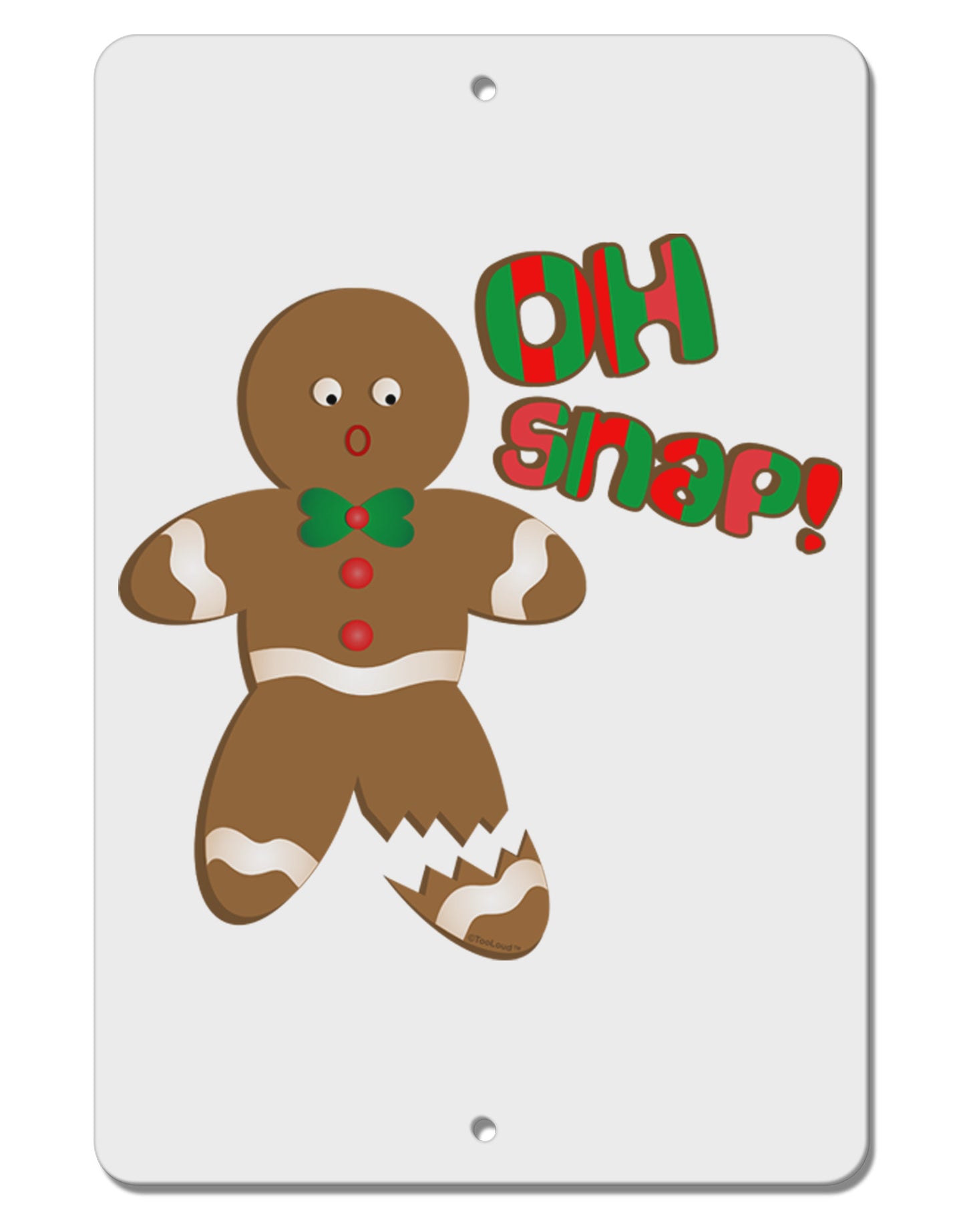 Oh Snap Gingerbread Man Christmas Aluminum 8 x 12" Sign-TooLoud-White-Davson Sales