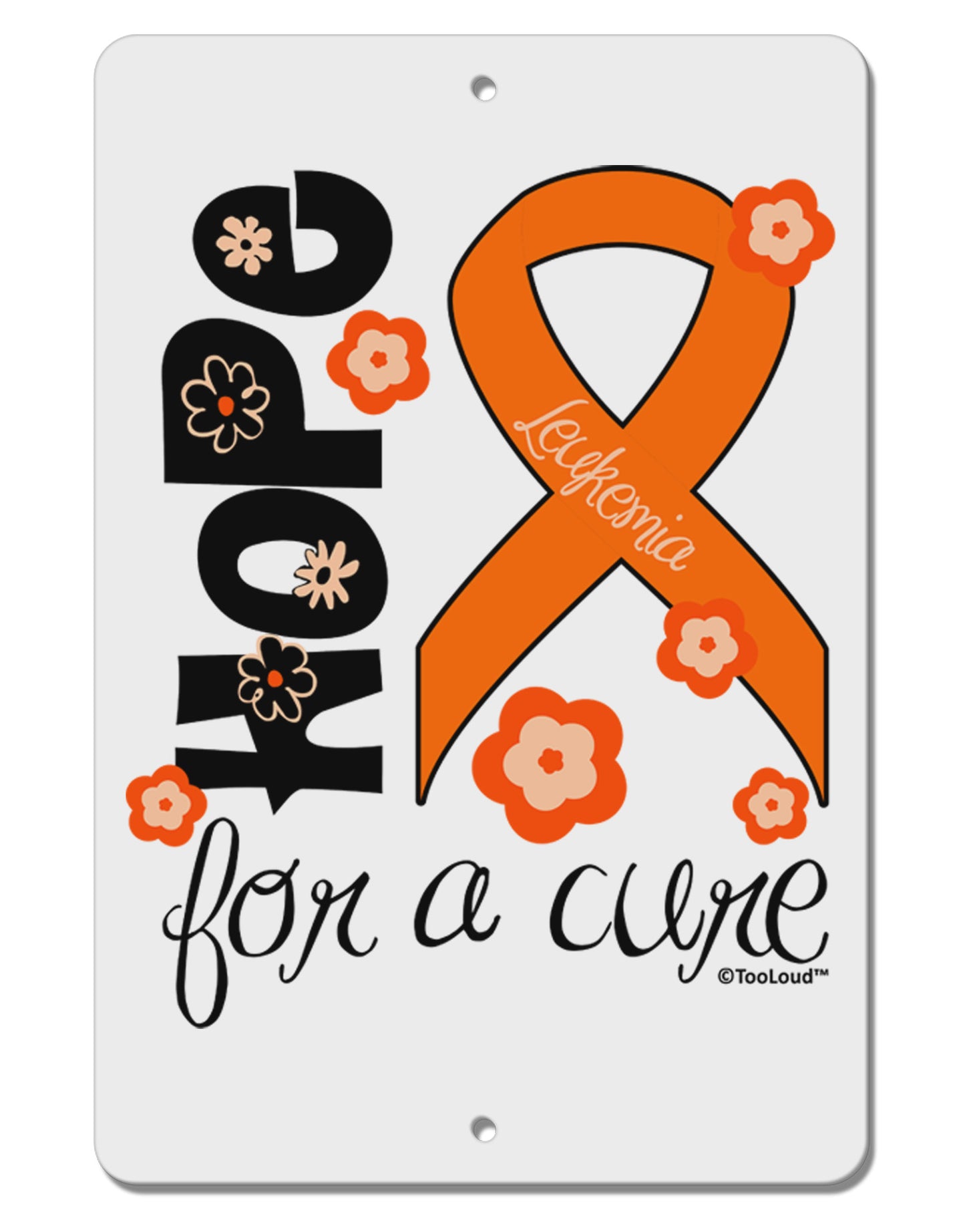 Hope for a Cure - Orange Ribbon Leukemia - Flowers Aluminum 8 x 12" Sign-TooLoud-White-Davson Sales