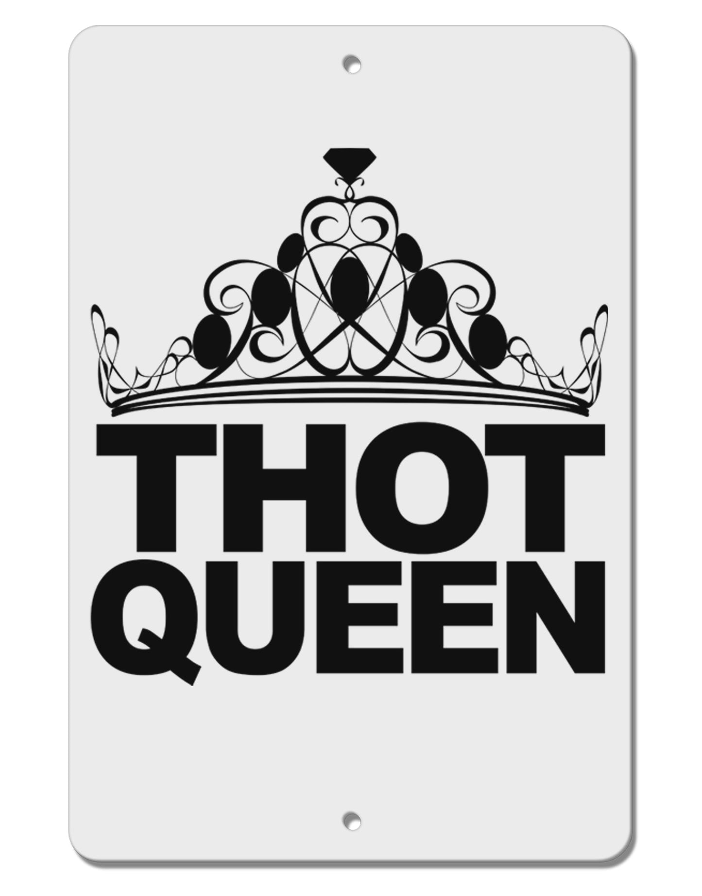 THOT Queen Aluminum 8 x 12" Sign-TooLoud-White-Davson Sales