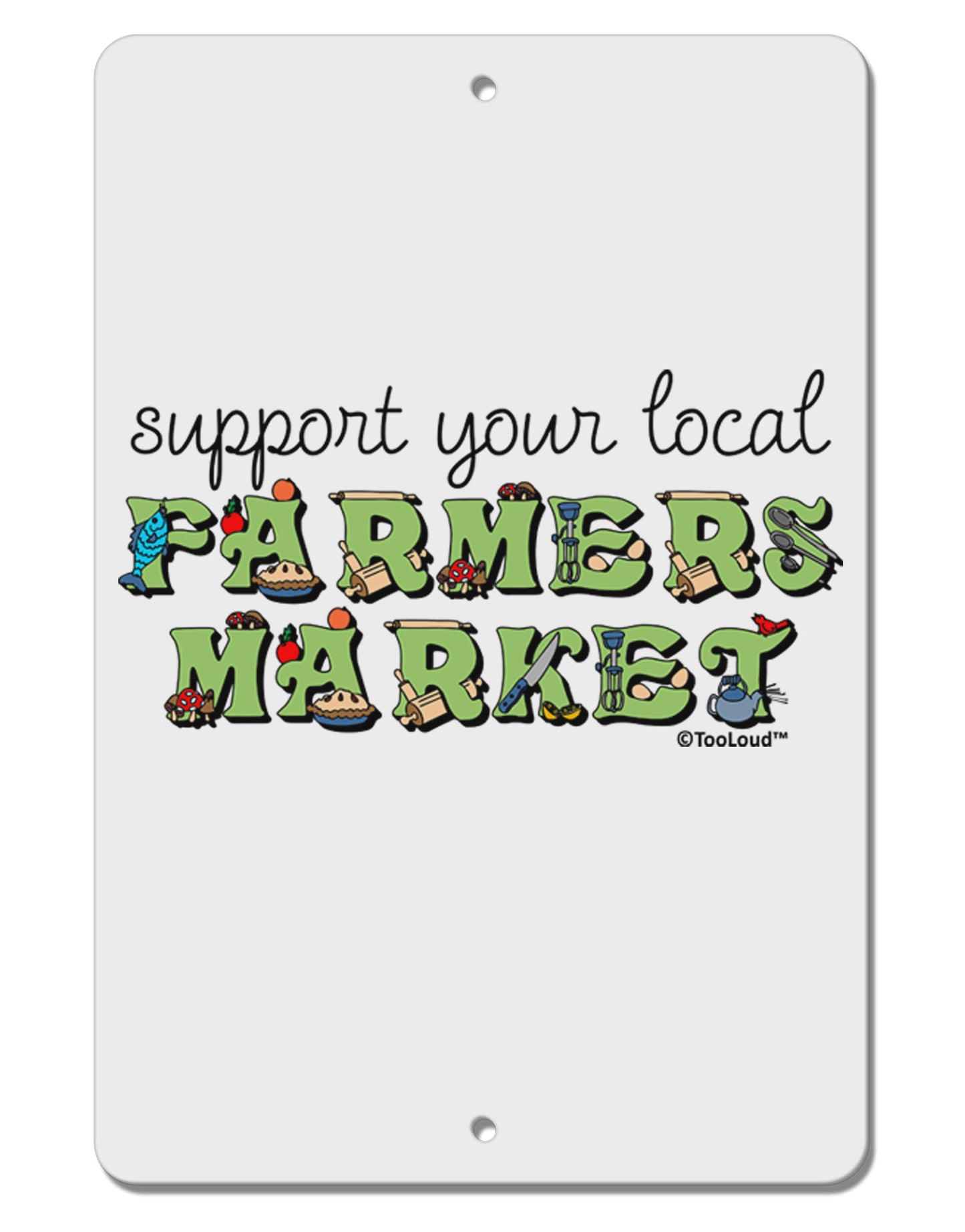Support Your Local Farmers Market - Color Aluminum 8 x 12" Sign-TooLoud-White-Davson Sales