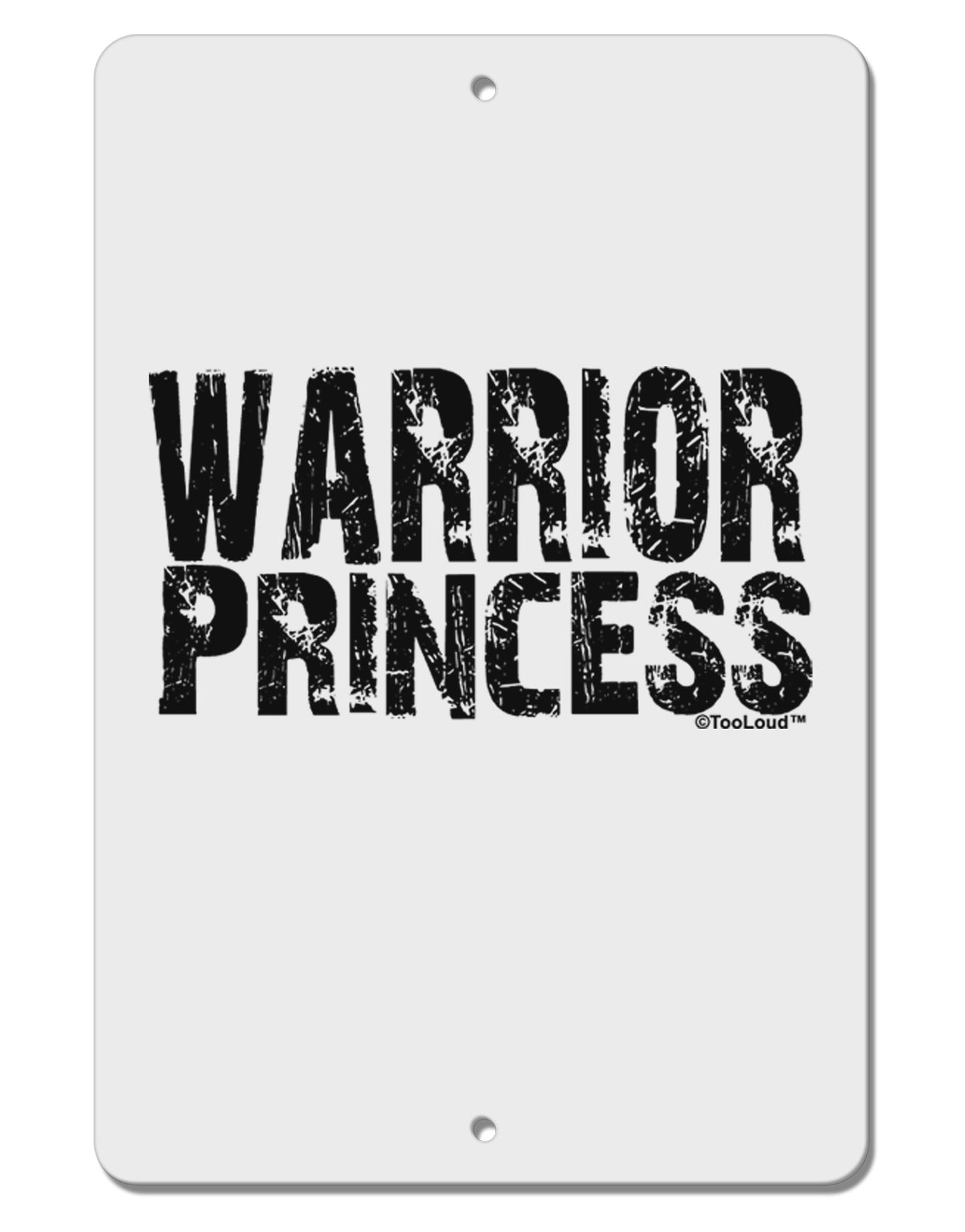 Warrior Princess Black and White Aluminum 8 x 12" Sign-TooLoud-White-Davson Sales