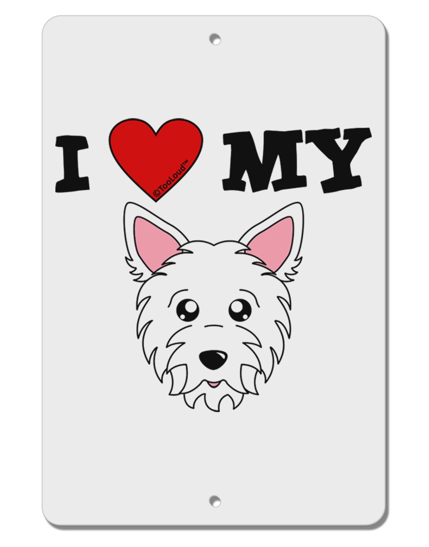 I Heart My - Cute Westie Dog Aluminum 8 x 12" Sign by TooLoud-TooLoud-White-Davson Sales