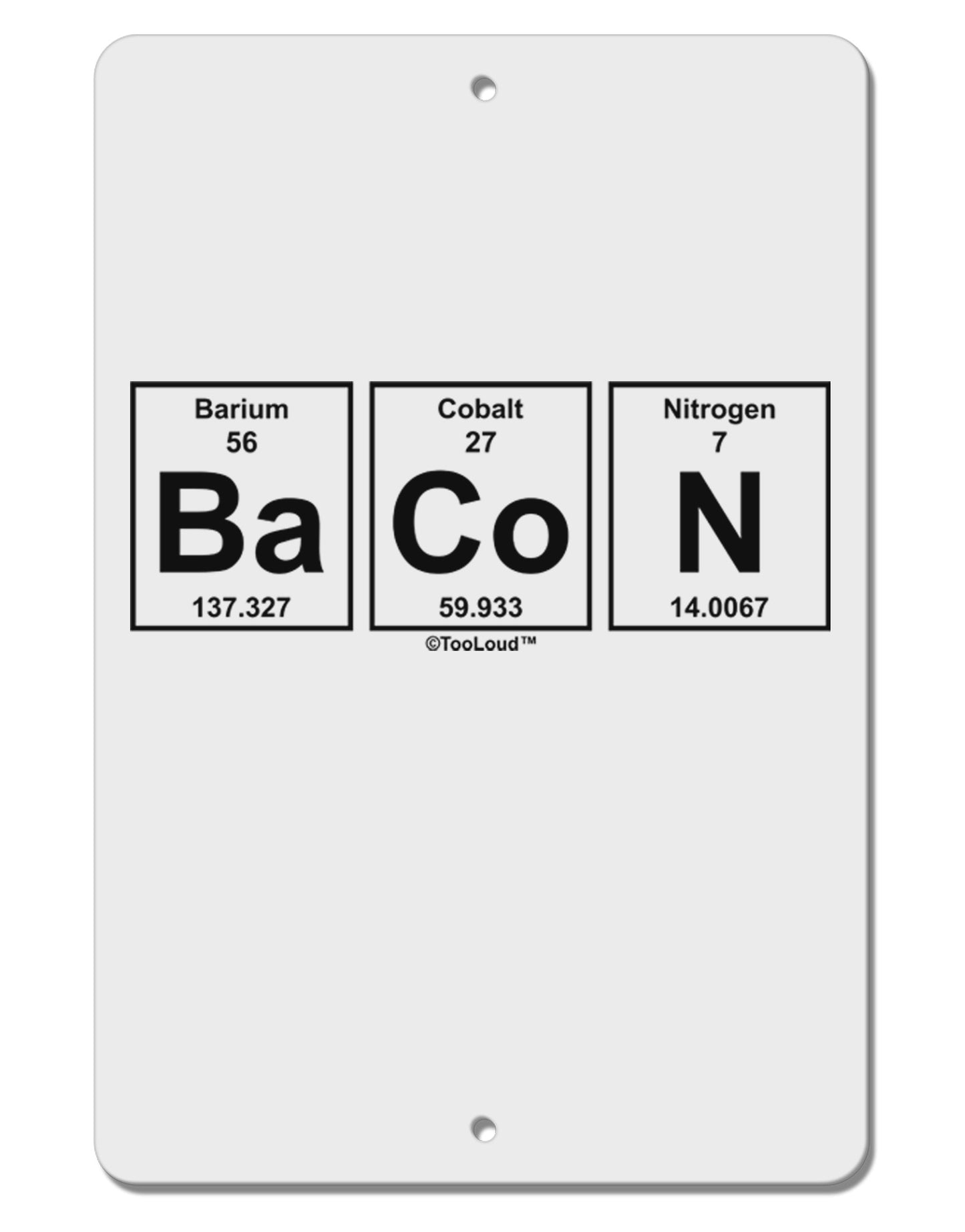 Bacon Periodic Table of Elements Aluminum 8 x 12" Sign by TooLoud-TooLoud-White-Davson Sales