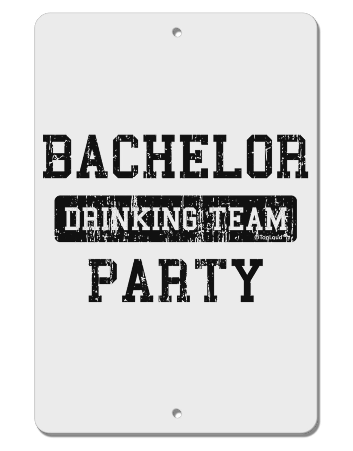 Bachelor Party Drinking Team - Distressed Aluminum 8 x 12" Sign-TooLoud-White-Davson Sales