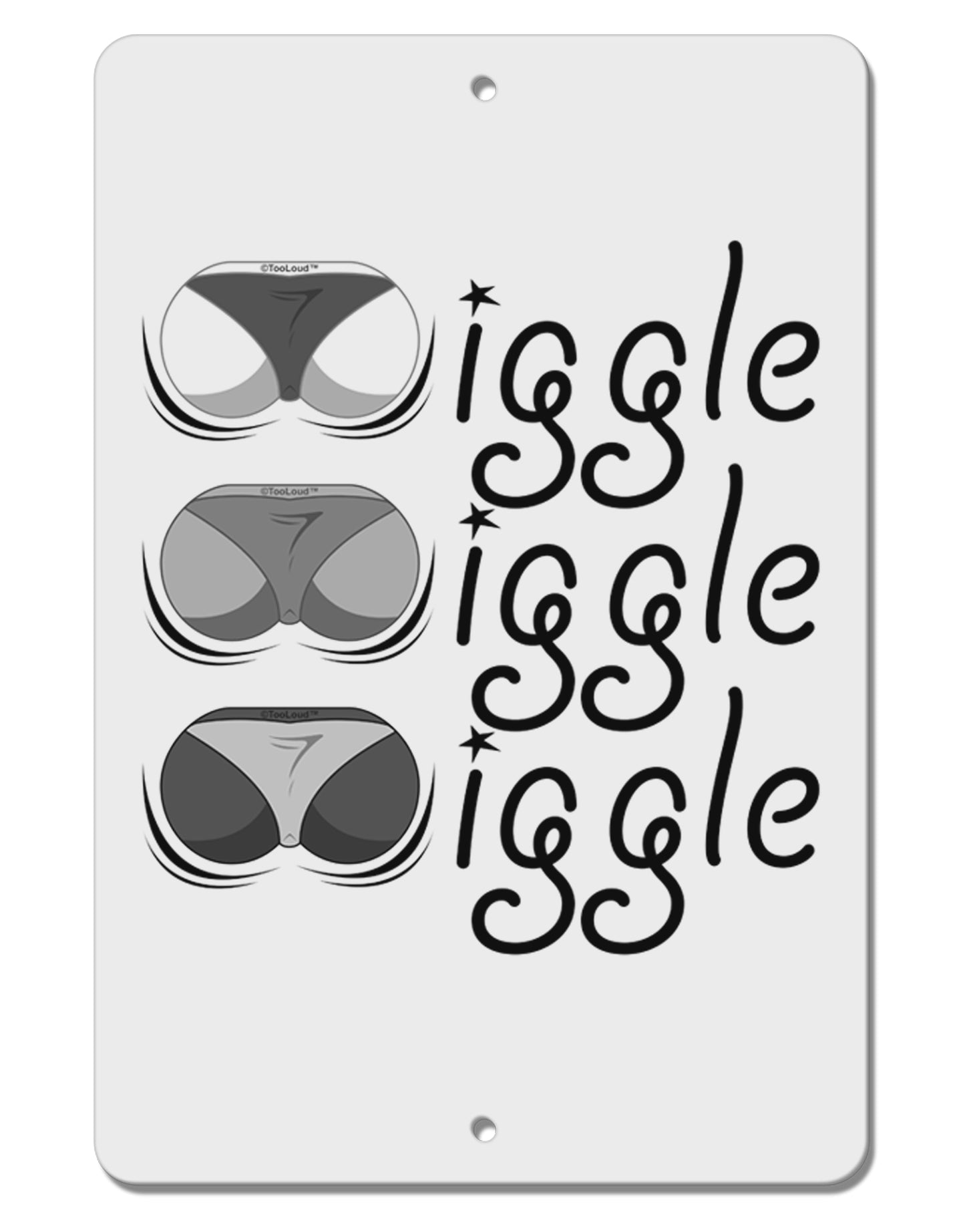 Wiggle Wiggle Wiggle - Twerk Aluminum 8 x 12" Sign-TooLoud-White-Davson Sales