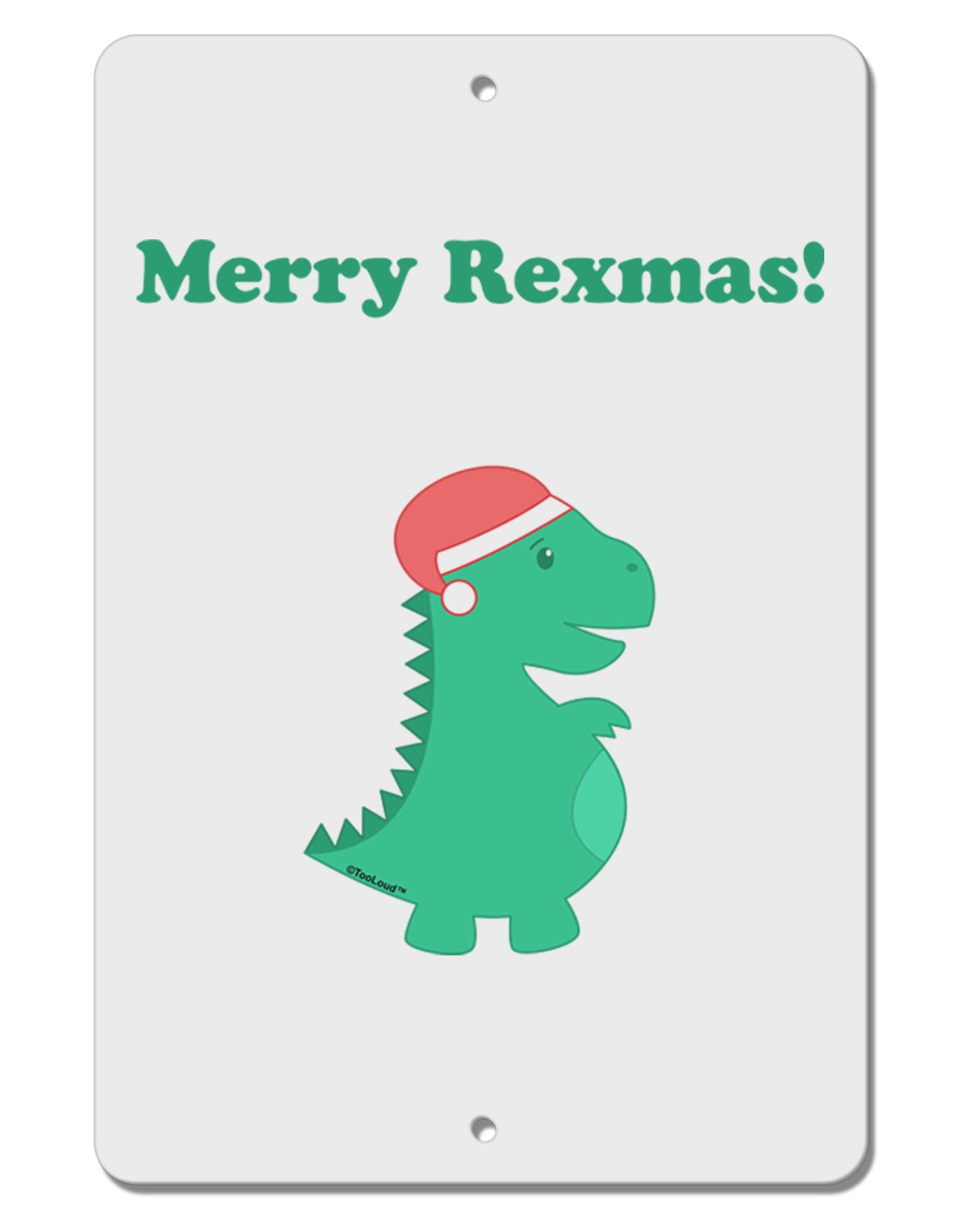 Merry Rexmas T-Rex Dinosaur Christmas Aluminum 8 x 12" Sign-TooLoud-White-Davson Sales