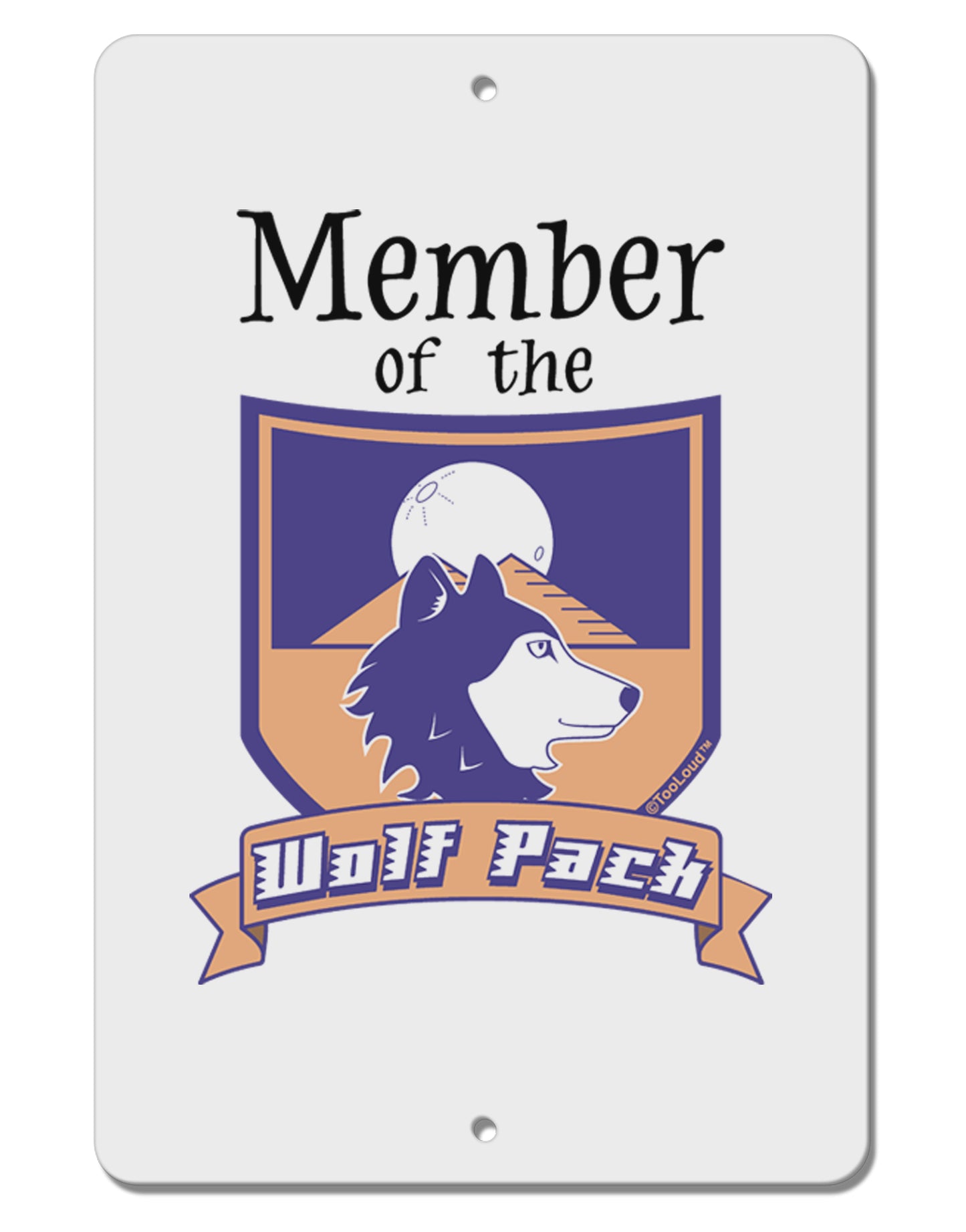 Member of the Wolf Pack Aluminum 8 x 12" Sign by TooLoud-TooLoud-White-Davson Sales