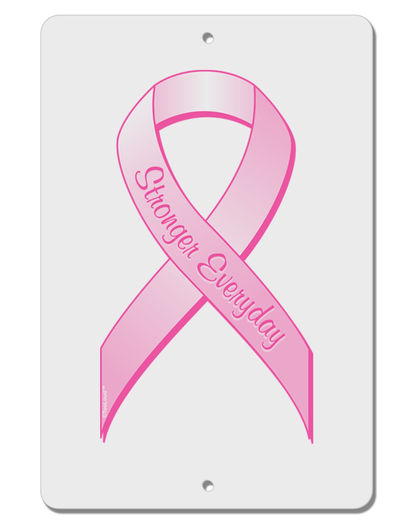 Pink Breast Cancer Awareness Ribbon - Stronger Everyday Aluminum 8 x 12" Sign-TooLoud-White-Davson Sales