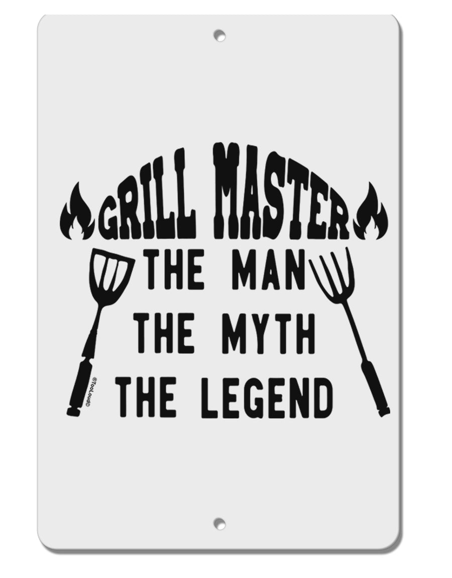 TooLoud Grill Master The Man The Myth The Legend Aluminum 8 x 12 Inch Sign-Aluminum Sign-TooLoud-Davson Sales