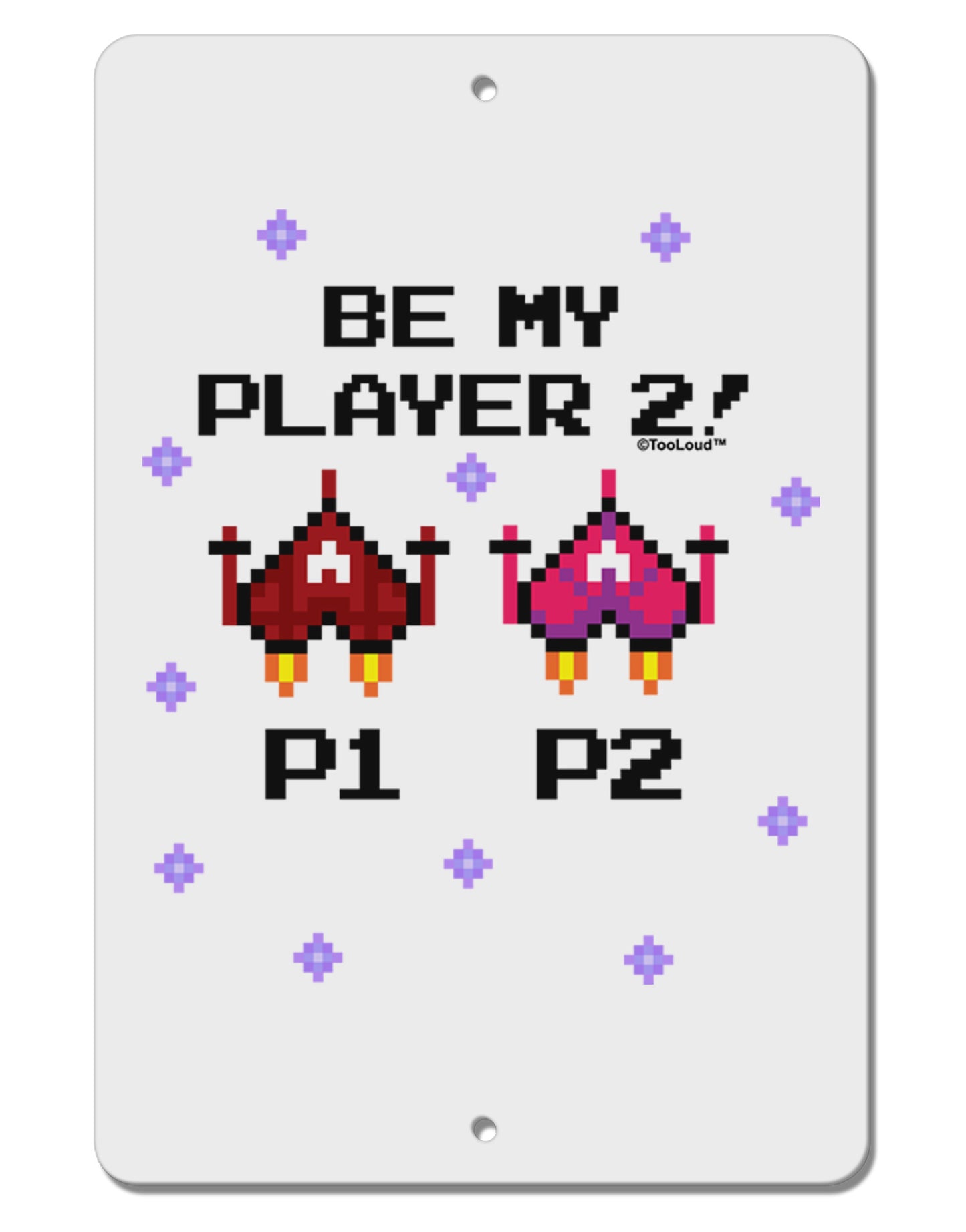 Be My Player 2 Aluminum 8 x 12" Sign-TooLoud-White-Davson Sales