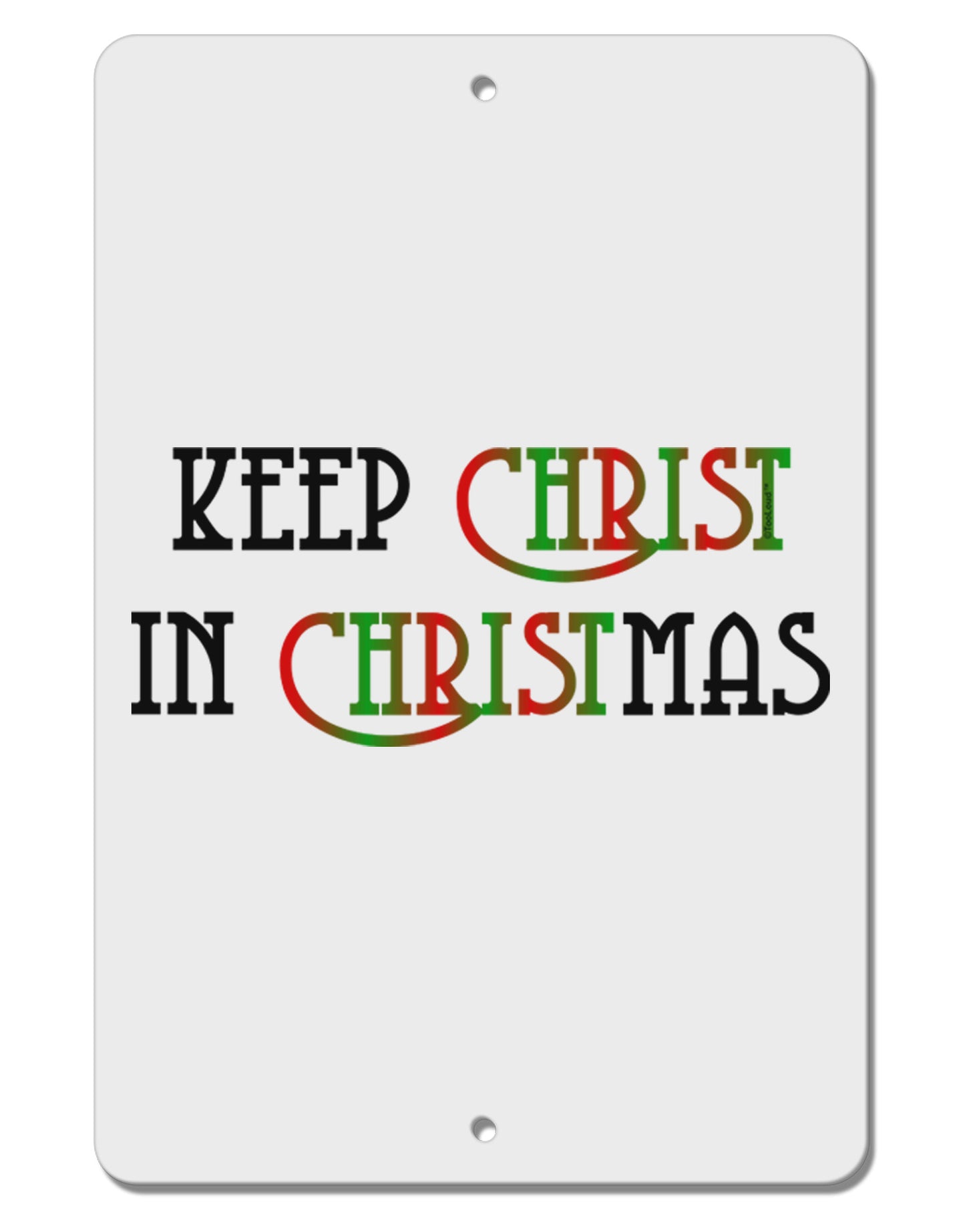 Keep Christ in Christmas Aluminum 8 x 12" Sign-TooLoud-White-Davson Sales