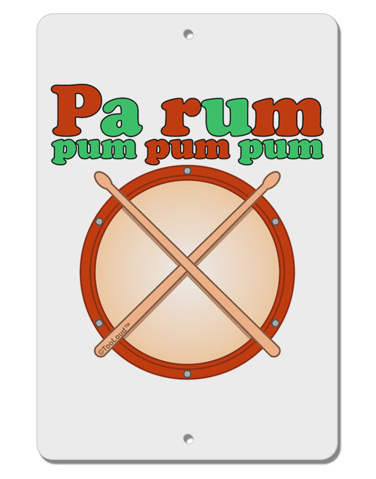 Pa Rum Pum Pum Pum Aluminum 8 x 12" Sign-TooLoud-White-Davson Sales