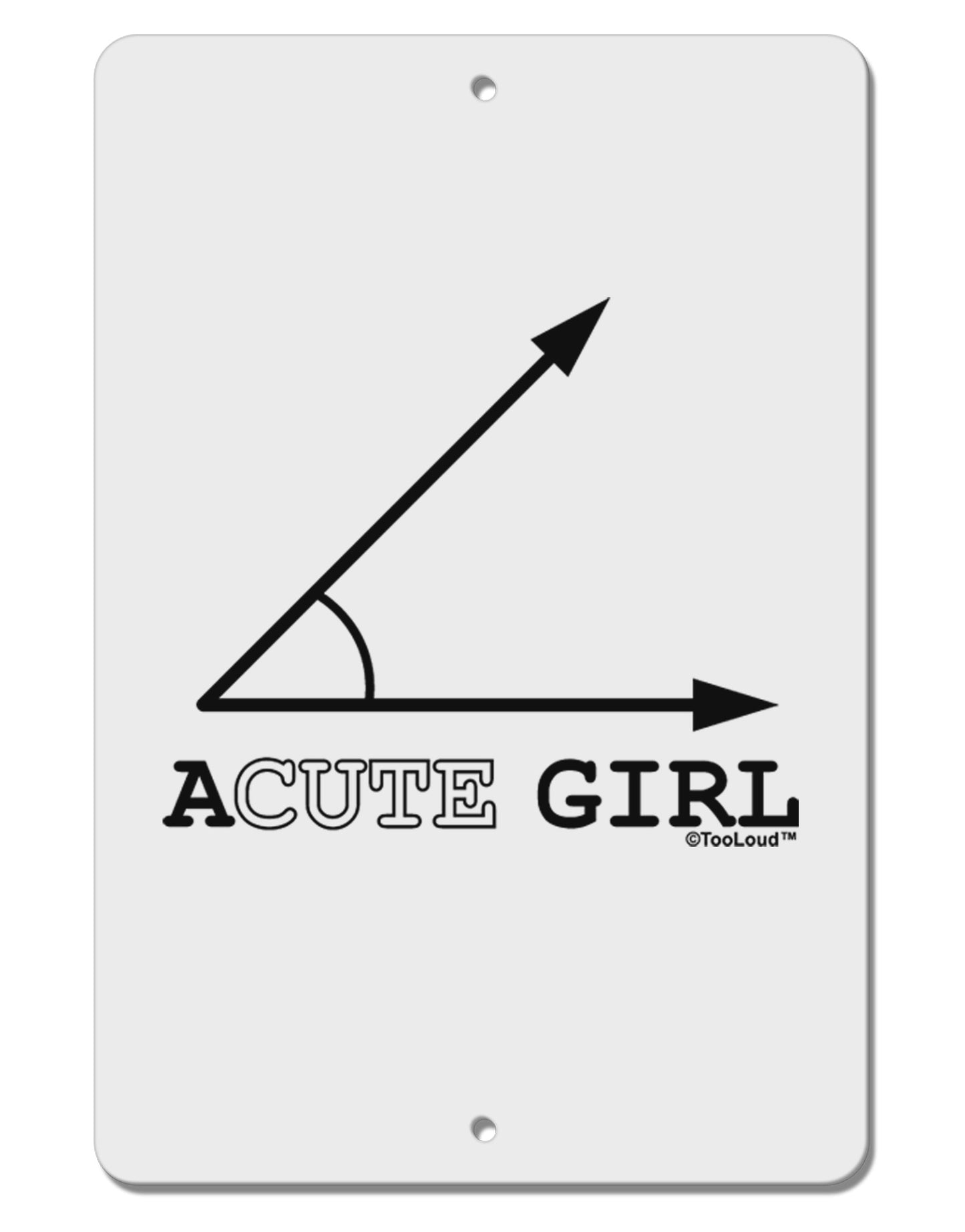 Acute Girl Aluminum 8 x 12" Sign-TooLoud-White-Davson Sales