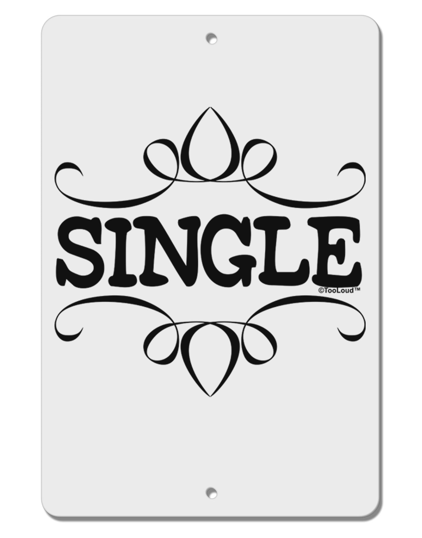 Single Aluminum 8 x 12" Sign by TooLoud-TooLoud-White-Davson Sales