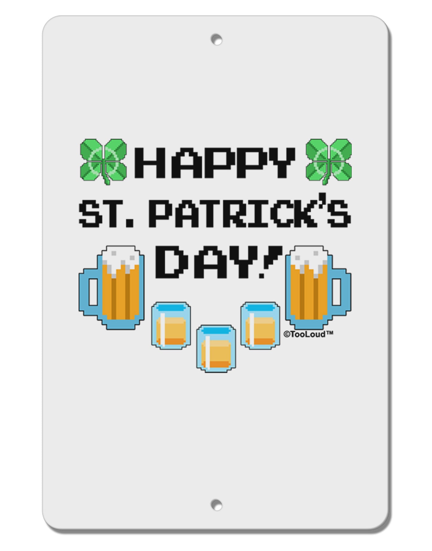 Pixel Happy St Patricks Day Aluminum 8 x 12" Sign-TooLoud-White-Davson Sales